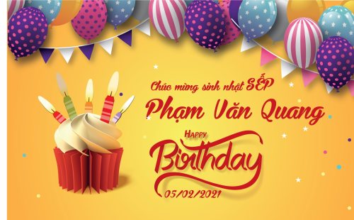 HAPPY BIRTHDAY - CHÚC MỪNG SINH NHẬT SẾP NHÀ TA